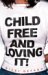Childfree and Loving It! cover